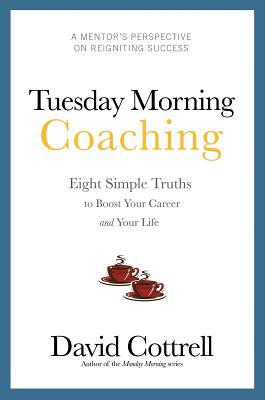 Tuesday Morning Coaching by Cottrell David