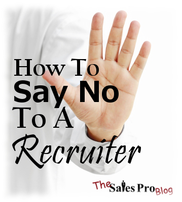 How To Say No To A Recruiter