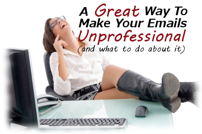 An Great Way To Make Your Emails Unprofessional