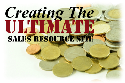 Creating The Ultimate Sales Resource Site