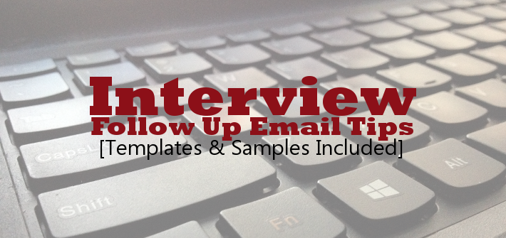 Interview Follow Up Email [Templates & Samples Included]